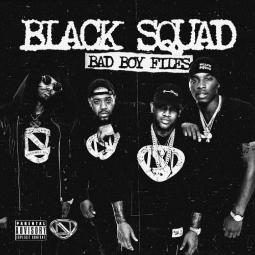 The Black Squad Bad Boy Files (Mixtape) Home of Hip Hop Videos