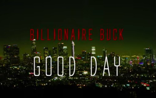 Billionaire Buck &#8211; Good Day