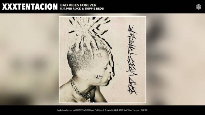 XXXTENTACION &#8211; bad vibes forever feat. PnB Rock &#038; Trippie Redd