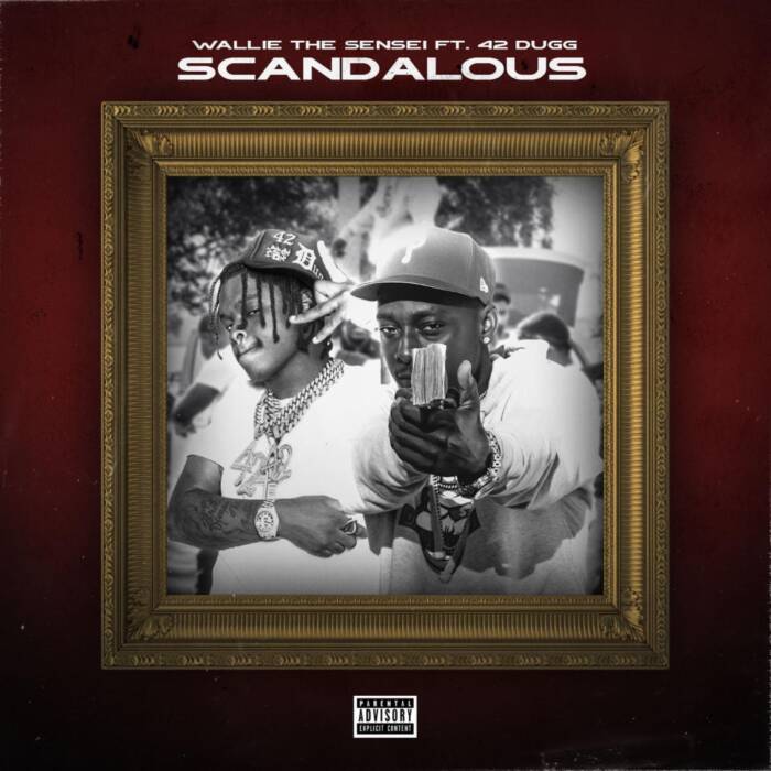 ScandalousRemix Wallie The Sensei ft. 42 Dugg - "Scandalous"