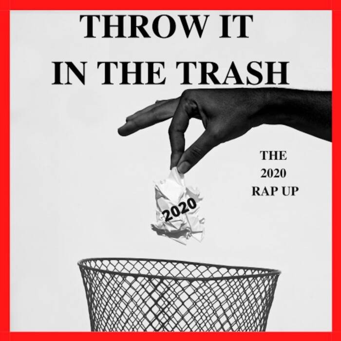 rap-up Mad Skillz - Throw It in The Trash - The 2020 Rap Up 