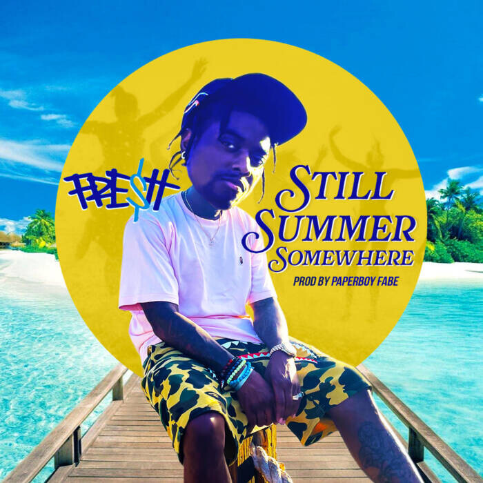 unnamed-7 Fre$h drops his highly anticipated EP "Still Summer Somewhere" 