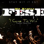 Fese (@MrHaBull) – I Came To Win (Prod. By Qwon Don)