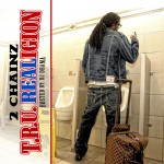 2 Chainz (@2Chainz) – T.R.U. Realigion (Hosted by @DJDrama) (Mixtape Cover)