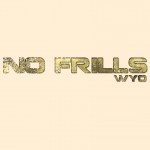 Wyo (@WyoMusic) – No Frills
