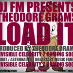 DJ FM (@PhratTeam_FM) Presents Theodore Grams – Load It (Prod by @PhratBabyJesus)
