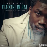 Meek Mill (@MeekMill) – Flexin On Em (Prod. by @JahlilBeats) **OFFICIAL COVER ART**