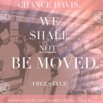 Chance Davis (@chzarebel) – We $hall Not Be Moved Freestyle (Prod by @PhratBabyJesus & @PhratTeam_FM)