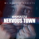 Dizzle – Nervous Town (Produced by Jay Millionz)