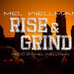 Mel Wellman (@MelWellman) – Rise and Grind
