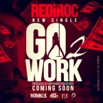 RediRoc (@RediRoc215) – Go 2 Work (Prod by @PRODUCERBENFORD)