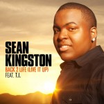 Sean Kingston – Back 2 Life (Live It Up) Ft. T.I.