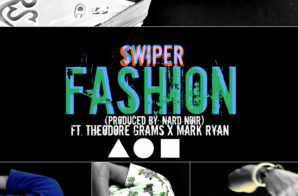 Swiper (@PhratTeam_Swipe) – Fashion Ft. @PhratBabyJesus & @MrMarkRyan (Produced By Nard Noir)