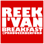 Reek I'van (@Reek_Ivan) – Breakfast (Prod by @ProducerBenFord)