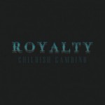 Childish Gambino (@DonaldGlover) – Royalty (Mixtape)
