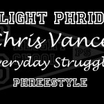 Chris Vance (@psChrisVance) – Everyday Struggle (Phreestyle)