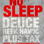 @DBlockDeuce x @Reek_HavocUPT x @Plus_Tax – No Sleep (Prod by @CannonBeats215)