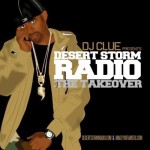 DJ Clue (@DJClue) – Desert Storm Radio: The Takeover (Mixtape)
