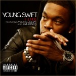 Young Swift (@YoungSwift) – I Like Ft. @YoungJeezy x @JimJonesCapo