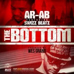 Ar-Ab x Swizz Beatz – The Bottom (Prod by Wes Grand)