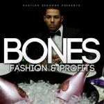 Bones (@BONESHR) – Fashion & Profits (Mixtape)
