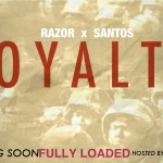 Razor x Santos (@Razor215_ @SantosLB4R) – Loyalty