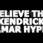 The Truth With Elliott Wilson: Believe The Kendrick Lamar Hype?