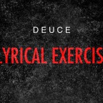 Deuce (@DBlockDeuce_215) – Lyrical Exercise