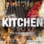 Deuce (@DBlockDeuce_215) – Kitchen Stove (Prod by @CannonBeats215)