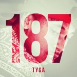 Tyga Announces Plans To Drop New Mixtape & Single "187" Next Week