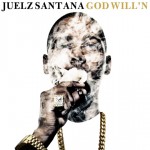 Juelz Santana – God Will’n (Mixtape Cover)