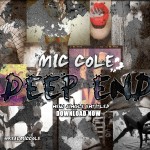 Mic Cole (@RealMicCole) – Deep End (Prod by @SDOTFIRE)