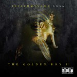 Tell Em My Name Sosa (@MyNameSosa) – The Golden Boy (II) (Mixtape)