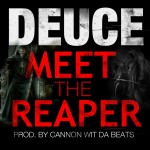 Deuce (@DBlockDeuce_215) – Mee The Reaper (Prod by @CannonBeats215)