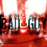 Doley Bernays – Bad Guy (Produced by Willie B. & “MP” Williams)