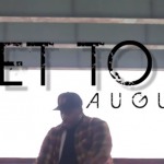 August – Get To It (Official Video)