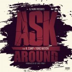 K Camp(@KCamp427) & Yung Nation (@YungNation) – Ask Around (Prod. By @BigFruitBeatz)