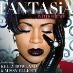 Fantasia – Without Me Ft. Kelly Rowland & Missy Elliott
