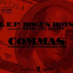 L.E.P. Bogus Boys – Commas Ft. Mase & Lil Wayne (Prod by TM88 & SouthSide)