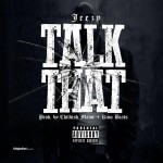 Young Jeezy – Talk That (Prod. By Childish Major & Kino Beats) (Artwork)