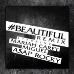 Mariah Carey – Beautiful (Remix) Ft. Miguel & ASAP Rocky