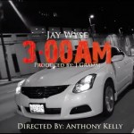 Jay Wyse – 3AM (Video)