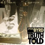 Uptown Byrd – Truth Be Told