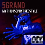 5 Grand – My Philosophy Freestyle