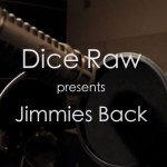 Dice Raw’s Jimmy’s Back Documentary (Video)