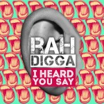 Rah Digga – I Heard You Say