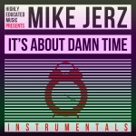 Mike Jerz – It’s About Damn Time: Instrumentals (Mixtape)