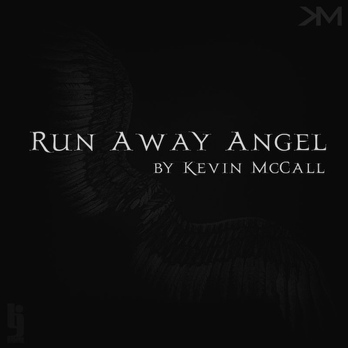 NtIYUtL Kevin McCall - Run Away Angel  