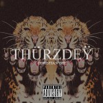 Christian Dee – Thurzdey (Prod. by Canis Major)
