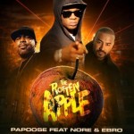 Papoose – Rotten Apple Ft. N.O.R.E. & Ebro